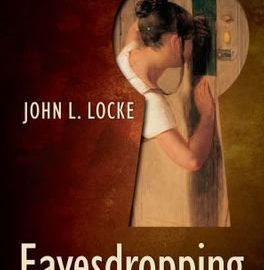 Eavesdropping an intimate Histoy John Locke