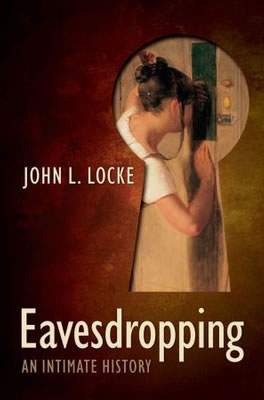 Eavesdropping an intimate Histoy John Locke